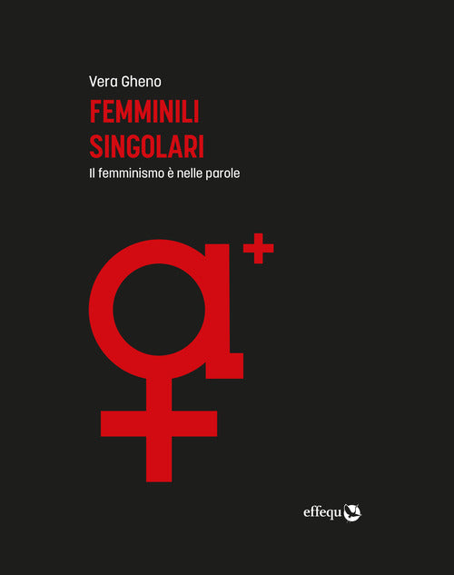Cover of Femminili singolari. Il femminismo è nelle parole