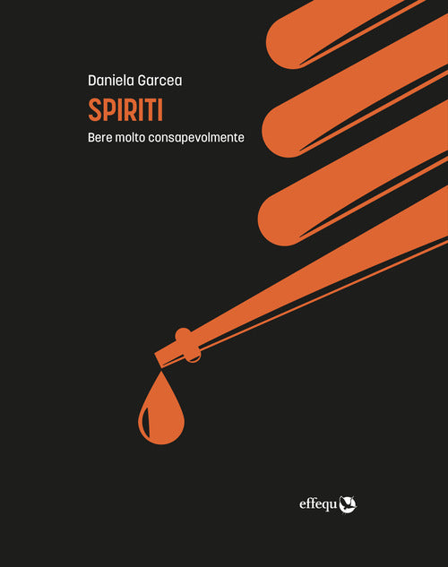 Cover of Spiriti. Bere molto consapevolmente