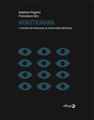 Cover of Monstrumana. L’umanità del mostruoso, la mostruosità dell’umano