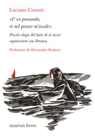 Cover of «I'vo pensando, et nel penser m'assale». Piccolo elogio del lutto di sé stessi: sopravvivere con Petrarca