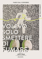 Volevo solo smettere di fumare