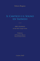 Il Cantico e il Sogno (di Yahweh). Pice teatrale in due atti e cinque scene