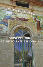 Cover of Giuseppe Orosi. La Puzzolente e il Corallo