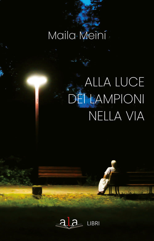 Cover of Alla luce dei lampioni nella via