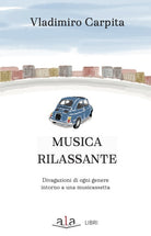 Musica rilassante. Divagazioni di ogni genere intorno a una musicassetta