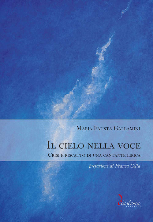 Cover of cielo nella voce. Crisi e riscatto di una cantante lirica