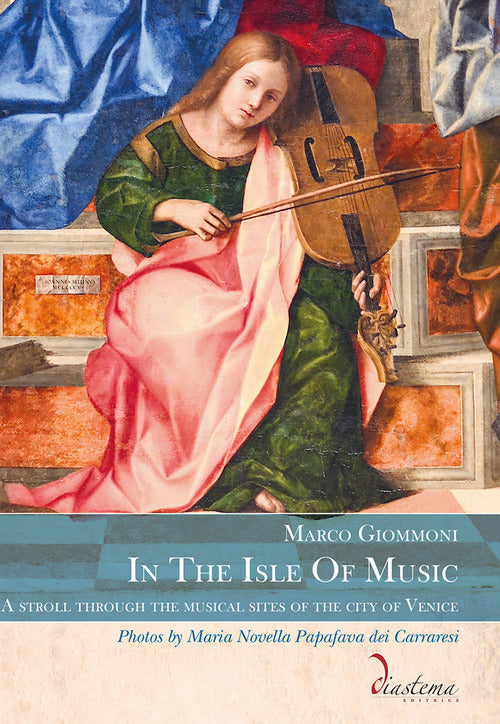 Cover of In the isle of music. A stroll through the musical sites of the city of Venice