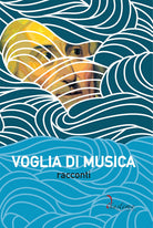 Cover of Voglia di musica. Racconti