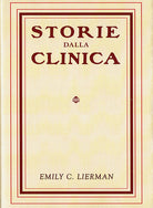 Cover of metodi di trattamento nelle «Storie dalla clinica». Il vero sistema originario batesiano spiegato e raccontato in prima persona dalla fedele assistente del Dott. Bates 