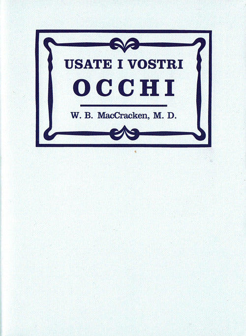 Cover of Usate i vostri occhi. La mente subconscia e la cura della vista con metodi naturali secondo il sistema originario del Dott. Bates