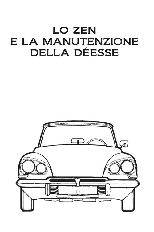 Cover of zen e la manutenzione della Déesse. Edizione a caratteri diamante e stampa microscopica