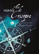 Cover of Alla ricerca di Crisopea. Un gioco di ruolo epistolare