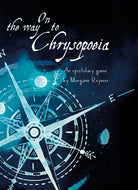 Cover of On the way to Chrysopoiea. An epistolary roleplaying game