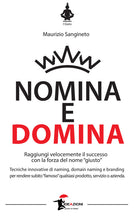 Cover of Nomina e domina. Raggiungere il successo con la forza del nome «giusto»