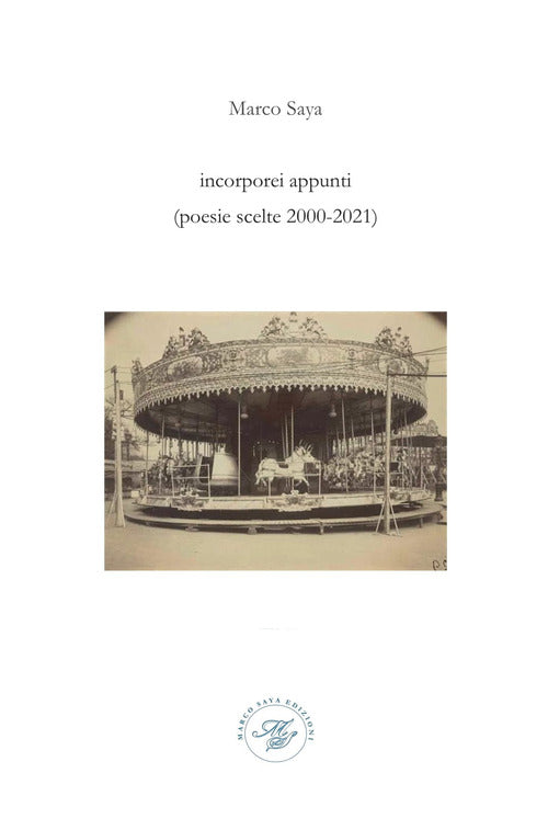 Cover of Incorporei appunti. Poesie scelte 2000-2021