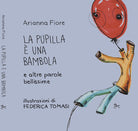 La pupilla una bambola e altre parole bellissime