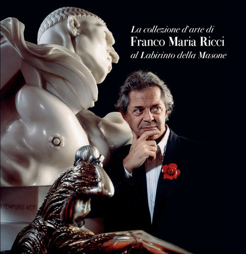 Cover of collezione d'arte di Franco Maria Ricci al Labirinto della Masone