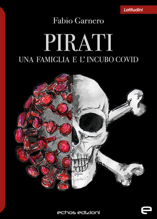 Cover of Pirati. Una famiglia e l'incubo covid