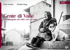 Cover of Gente di valle. La Valsangone nei volti e nei racconti