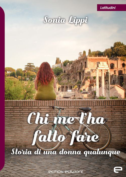 Cover of Chi me l'ha fatto fare. Storia di una donna qualunque