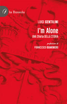 Cover of I'm alone. Una storia della storia