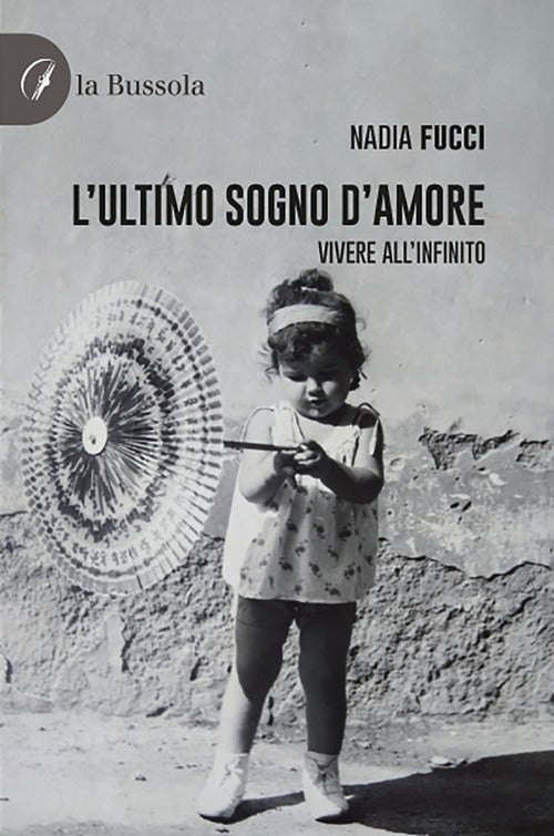 Cover of ultimo sogno d'amore. Vivere all'infinito