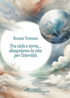 Tra cielo e terra... disegniamo la vita per leternit