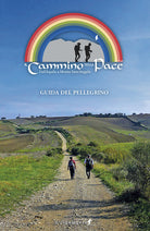 Cover of cammino della Pace. Dall'Aquila a Monte sant'Angelo. Guida del Pellegrino