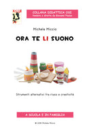 Cover of Ora te li suono. Strumenti alternativi fra riuso e creatività