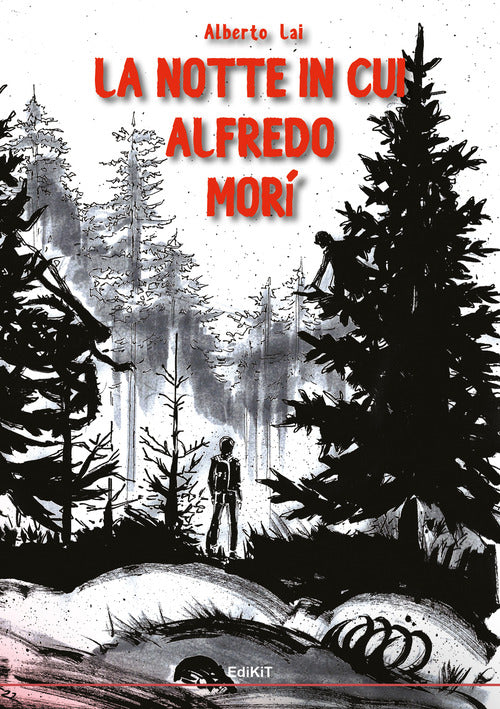 Cover of notte in cui Alfredo morì