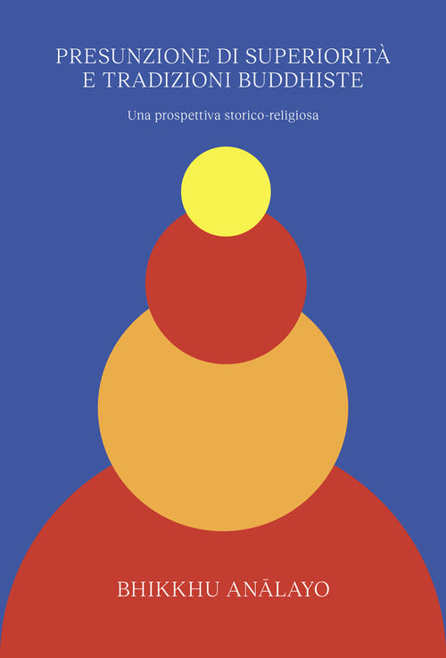 Presunzione di superiorit e tradizioni buddhiste. Una prospettiva storico-religiosa