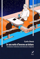 Cover of Se una notte d'inverno un lettore. Introduzione tendenziosa alla letteratura comparata