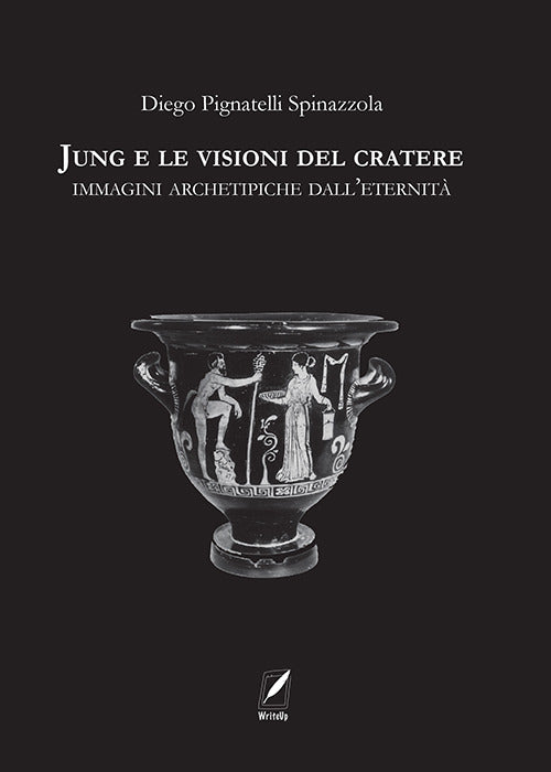 Cover of Jung e le visioni del cratere. Immagini archetipiche dall’eternità