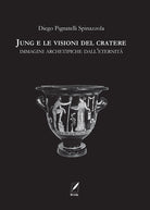 Cover of Jung e le visioni del cratere. Immagini archetipiche dall’eternità