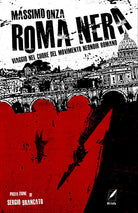 Cover of Roma nera. Viaggio nel cuore del movimento neonoir romano