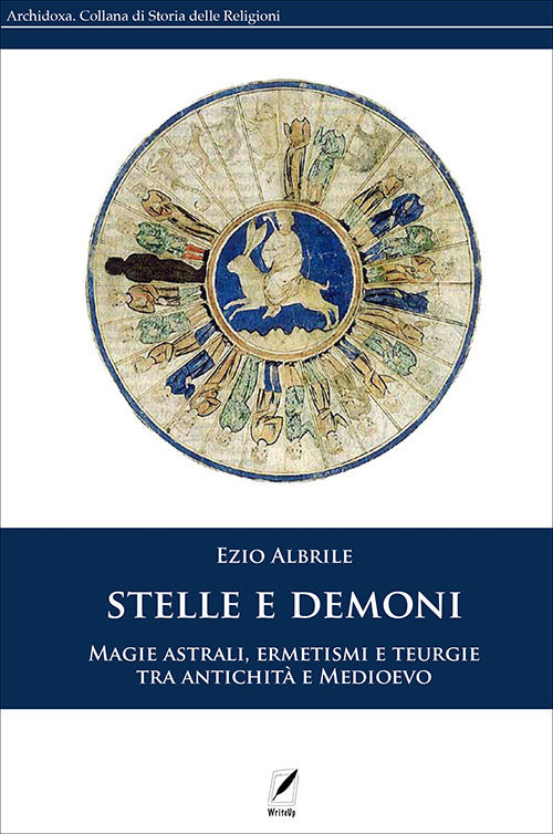 Cover of Stelle e demoni. Magie astrali, ermetismi e teurgie tra antichità e Medioevo