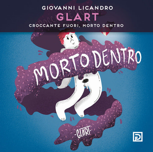 Cover of Giovanni Licandro. Glart. Croccante fuori, morto dentro