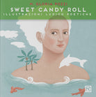 Cover of Sweet Candy Roll. Illustrazioni ludico poetiche