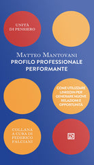 Cover of Profilo professionale performante. Come utilizzare Linkedin per generare nuove relazioni e opportunità