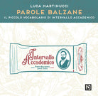 Cover of Parole Balzane. Il piccolo vocabolario di intervallo accademico