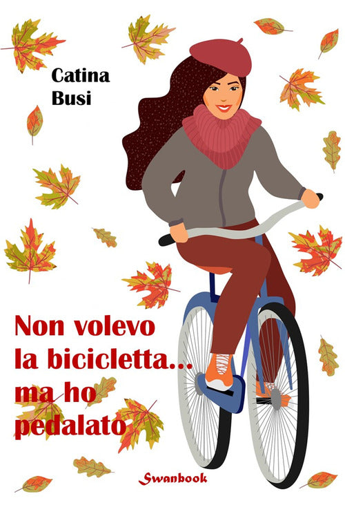 Cover of Non volevo la bicicletta... ma ho pedalato