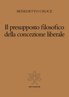 Cover of presupposto filosofico della concezione liberale
