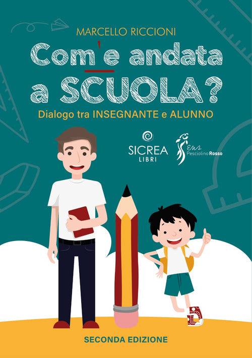 Cover of Com'è andata a scuola? Dialogo tra insegnante e alunno