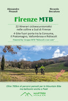 Cover of Firenze MTB. 22 itinerari cicloescursionistici nelle colline a sud di Firenze. 4 gite fuori porta tra la Consuma, il Pratomagno, Vallombrosa e Ridracoli
