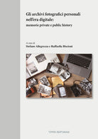 Cover of archivi fotografici personali nell'era digitale. Memorie private e public history
