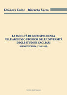 Cover of Facoltà di Giurisprudenza nell'Archivio Storico dell'Università degli Studi di Cagliari. Sezione prima (1764-1848)