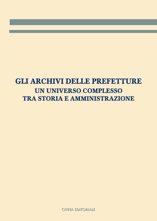 Cover of archivi delle prefetture. Un universo complesso tra storia e amministrazione