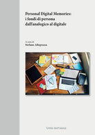 Cover of Personal digital memories: i fondi di persona dall'analogico al digitale