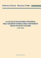 La facolt di Lettere e filosofia nell'Archivio storico dell'Universit degli studi di Cagliari (1925-1946)