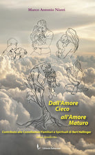 Cover of Dall'amore cieco all'amore maturo. Contributo alle costellazioni familiari e spirituali di Bert Hellinger